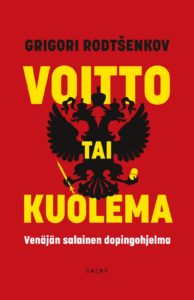 Voitto tai kuolema - Venäjän salainen dopingohjelma
