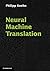 Neural Machine Translation
