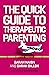 The Quick Guide to Therapeutic Parenting: A Visual Introduction (Therapeutic Parenting Books)
