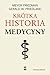 Krótka historia medycyny by Meyer Friedman