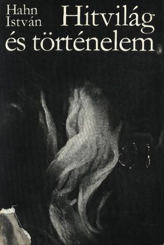 Hitvilág ​és történelem (Hardcover)