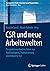 CSR und neue Arbeitswelten:...