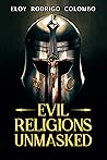 Evil Religions Unmasked Evil Religions Unmasked