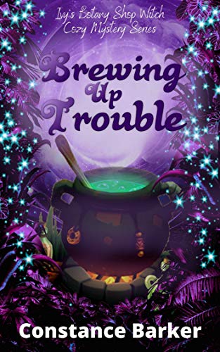 Brewing Up Trouble (Ivy's Botany Shop #1)