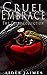 Cruel Embrace: The Cruel Co...