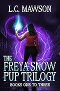 The Freya Snow Pup Trilogy: Books 1-3