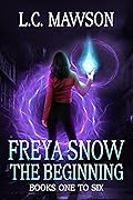 Freya Snow - The Beginning: Books 1-6
