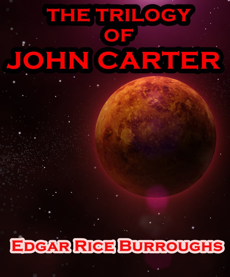 THE TRILOGY OF JOHN CARTER