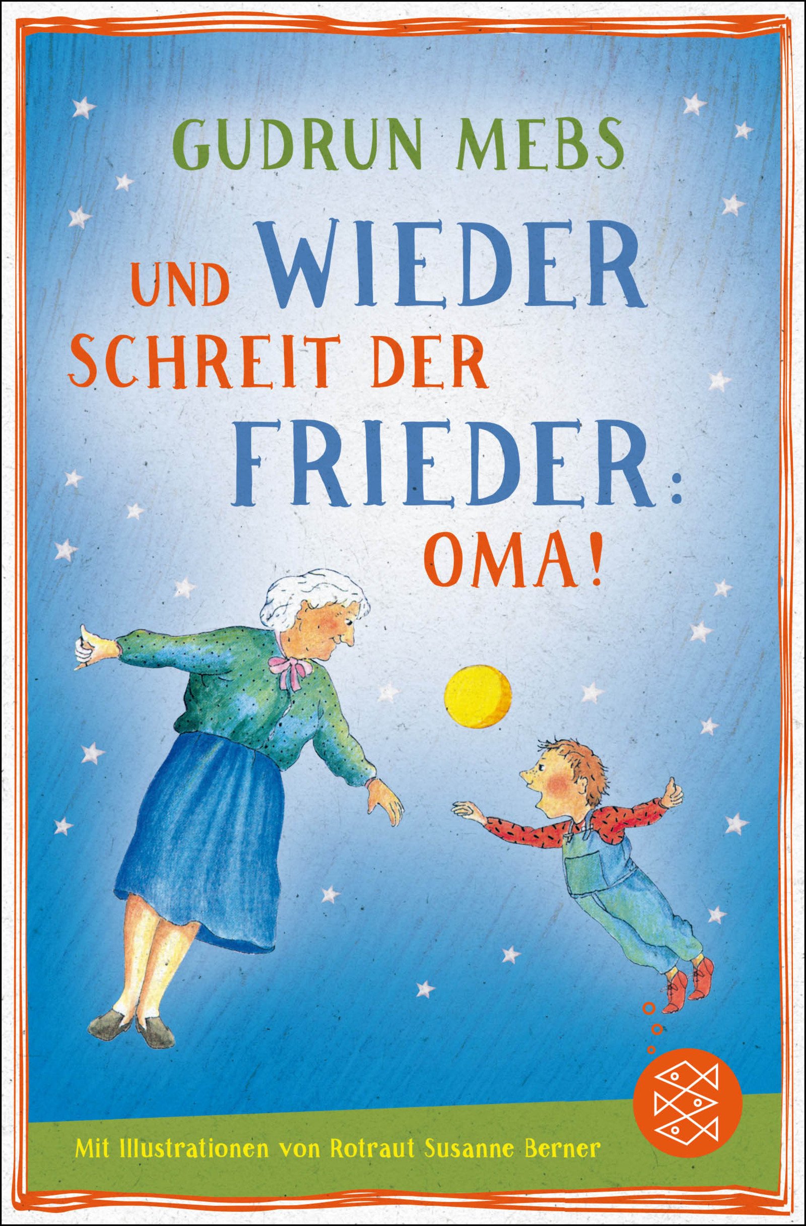 Und wieder schreit der Frieder Oma (Oma und Frieder 2) (German Edition)