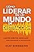 Cómo liderar en un mundo de distracción: Cuatro hábitos sencillos para disminuir el ruido (Spanish Edition)