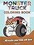 Monster Truck Coloring Book...