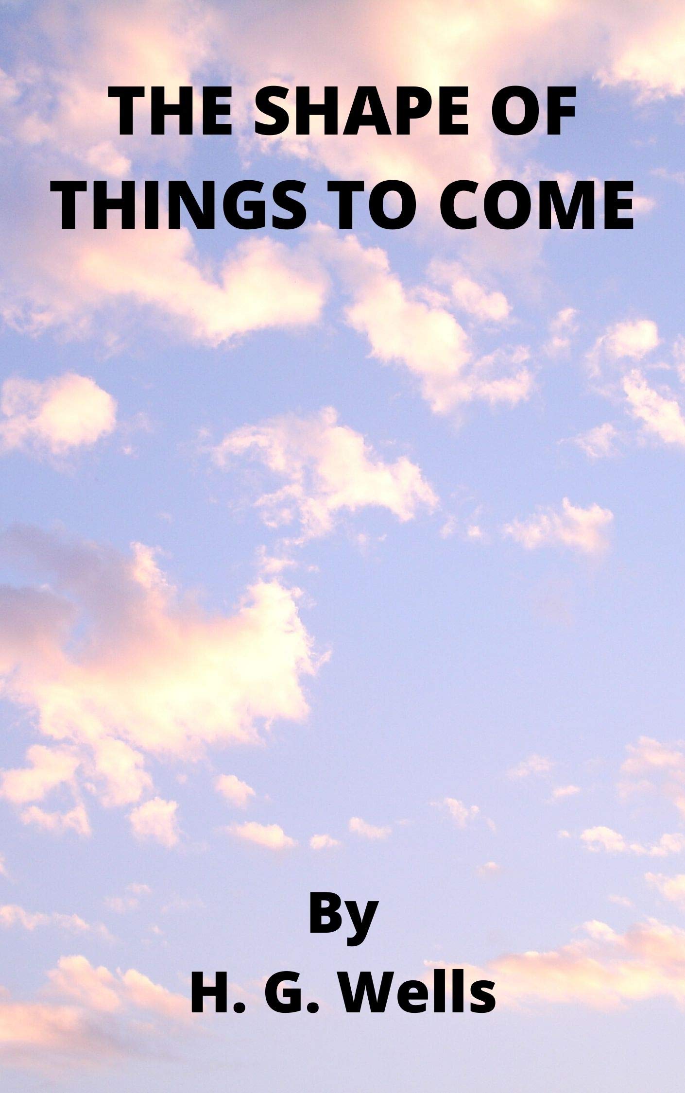 The Shape of Things to Come