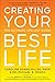 Creating Your Best Life by Michael B. Frisch