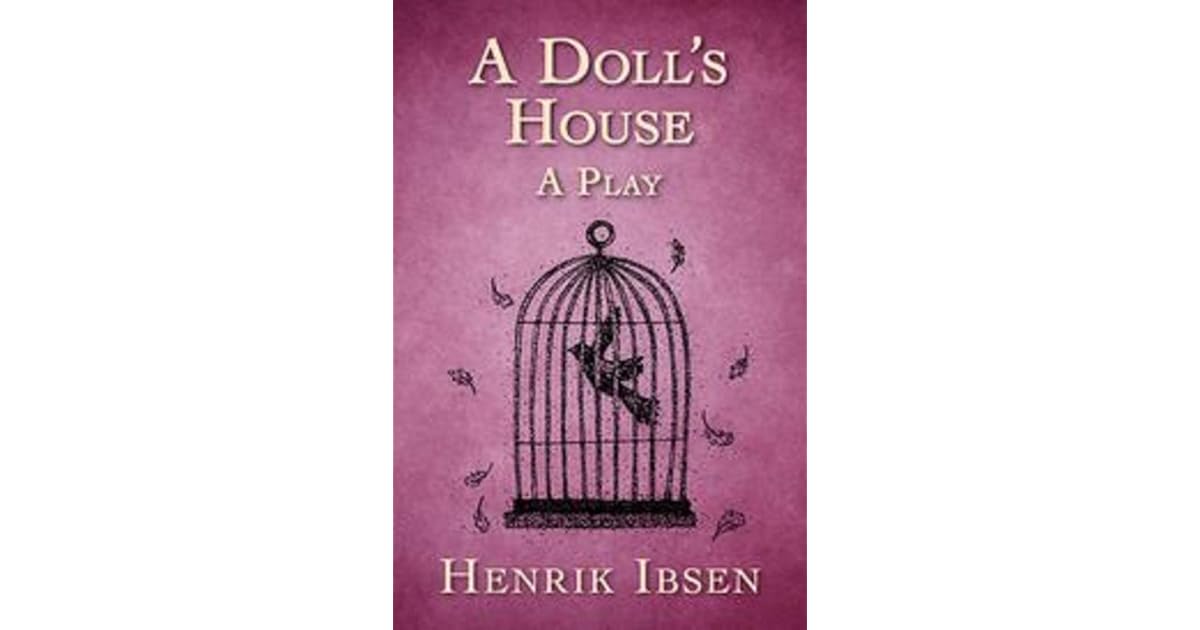 A Doll's House a play by Henrik Ibsen