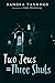 Two Jews = Three Shuls by Sandra Tankoos