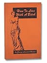 How to Live With a Bitch