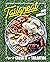Tailgreat: How to Crush It at Tailgating [A Cookbook]