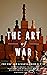 The Top 300 Lessons from Sun Tzu, The Art of War by Cory Smith