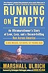 Running on Empty: An Ultramarathoner's Story of Love, Loss, and a Record-Setting Run AcrossAmerica