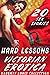 HARD LESSONS (20 VICTORIAN EROTICA SEX STORIES FOR NAUGHTY ADULTS COLLECTION) by Kathryn Meyers