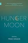 Hunger Moon: Stories