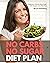 No Carbs No Sugar Diet Plan...