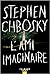 L'Ami imaginaire by Stephen Chbosky
