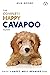 The Complete Happy Cavapoo Guide: The A-Z Manual for New and Experienced Owners (The Happy Paw Series)