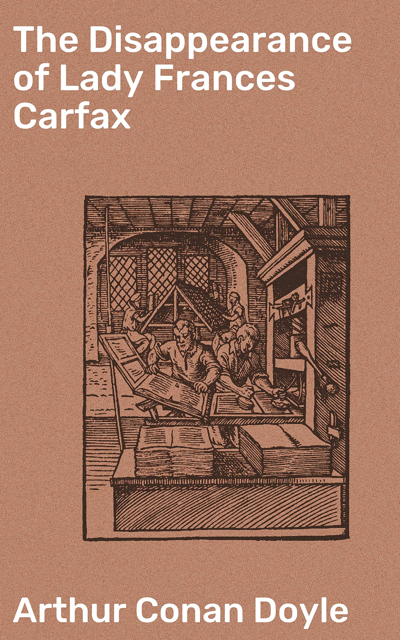 The Disappearance of Lady Frances Carfax: Enriched edition. Unraveling the Vanishing of a Victorian Lady
