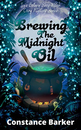 Brewing the Midnight Oil (Ivy's Botany Shop #2)