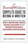 Poets & Writers Complete Guide to Being A Writer Poets & Writers Complete Guide to Being A Writer