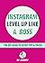 Instagram Level Up Like a B...