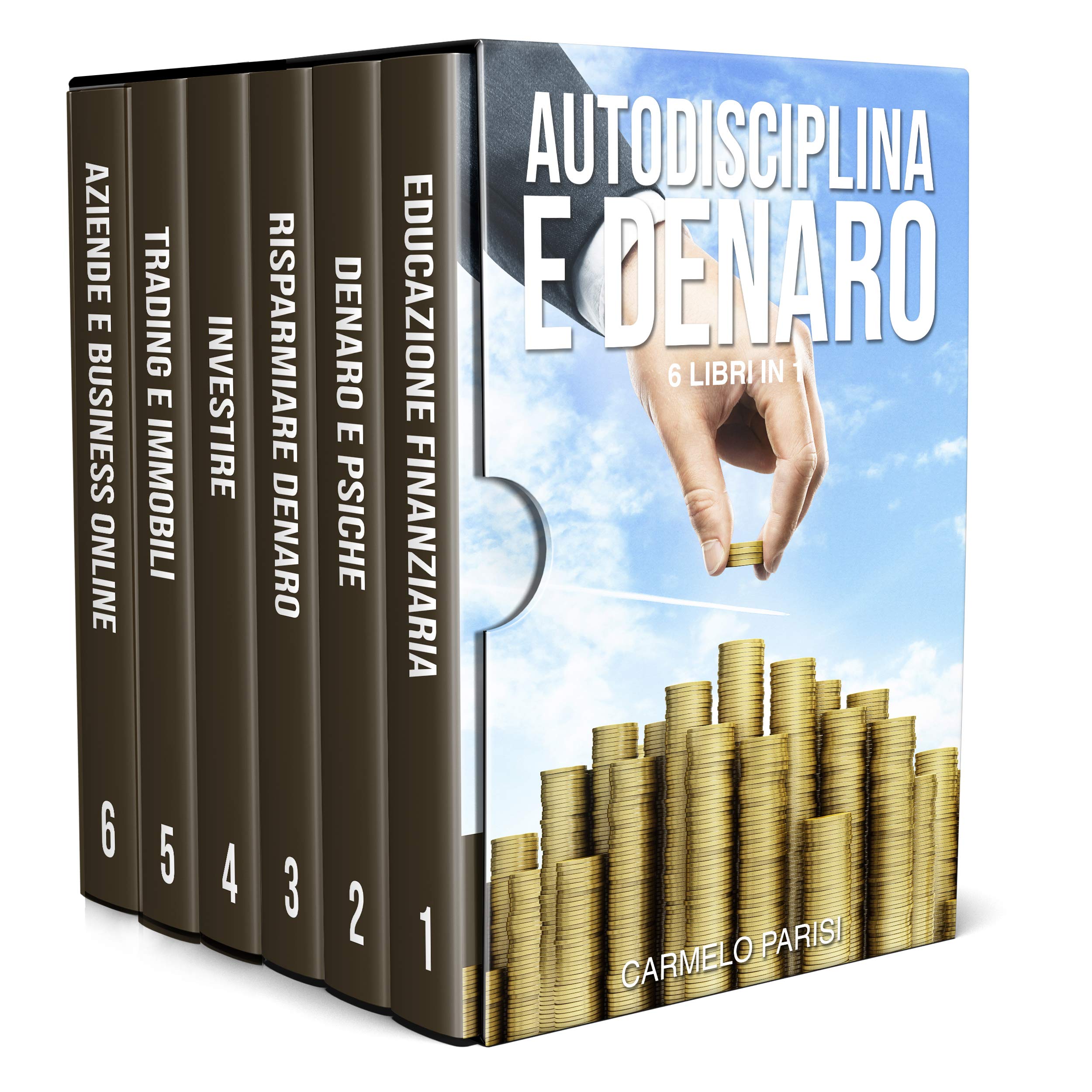Autodisciplina E Denaro 6 Libri In 1 La Raccolta Completa Dalla