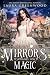 Mirrors and Magic (Grimm Academy, #7)