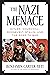 The Nazi Menace: Hitler, Churchill, Roosevelt, Stalin, and the Road to War