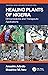 Healing Plants of Nigeria by Anselm Adodo