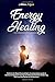 Energy Healing: Medicine fo...