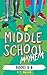 Middle School Mayhem: Books...