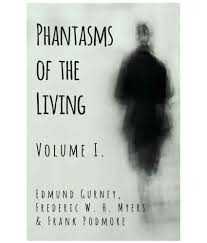Phantasms of the Living - Volume I.