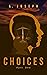 Choices: Part One (1)