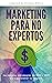 Marketing para no expertos:...