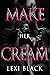 Make Her Cream #4