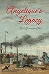 Angelique's Legacy: Book Four in the Series
