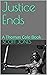 Justice Ends: A Thomas Cole...