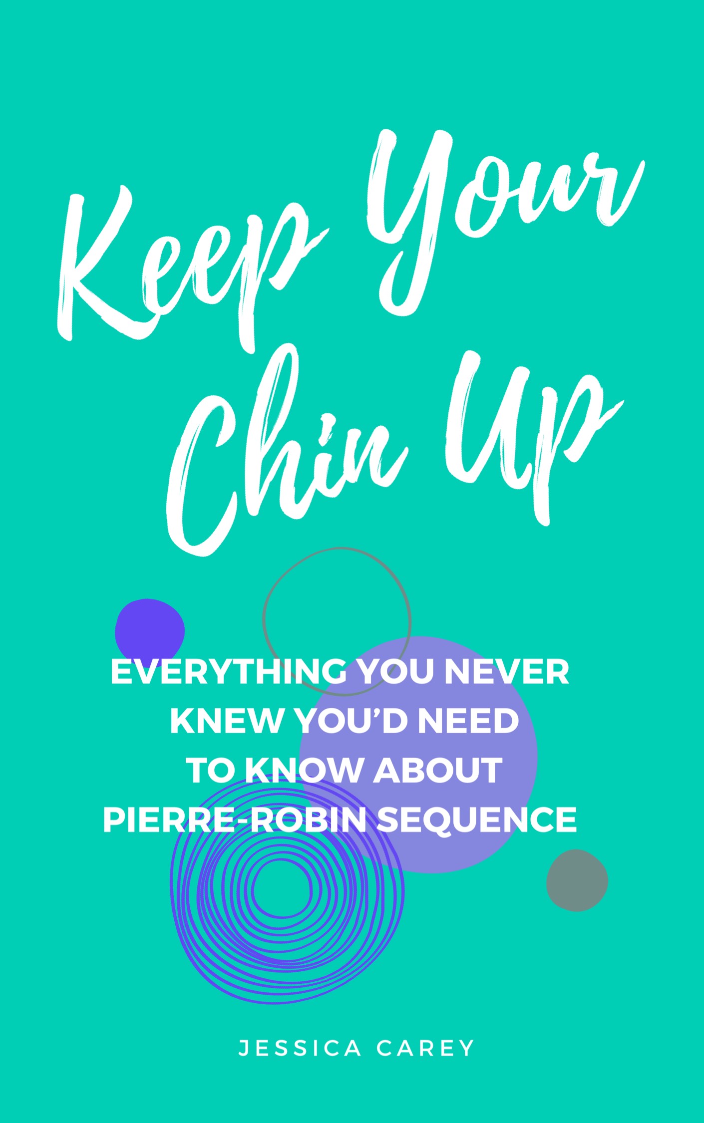 Keep Your Chin Up: Everything You Never Knew You’d Need To Know About Pierre-Robin Sequence