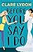 Before You Say I Do by Clare Lydon Before You Say I Do by Clare Lydon