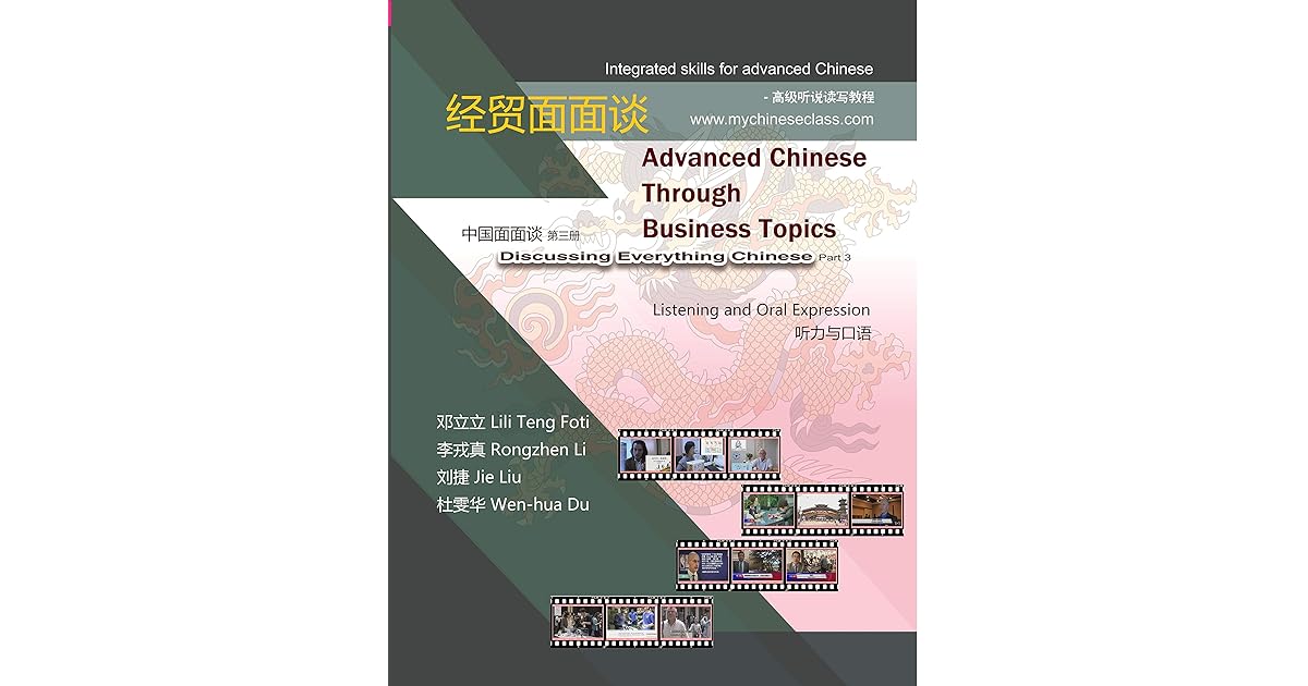 Advanced Chinese through Business Topics, Listening and Oral Expression