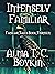 Intensely Familiar by Alma T. C. Boykin