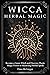 Wicca Herbal Magic by Dora McGregor