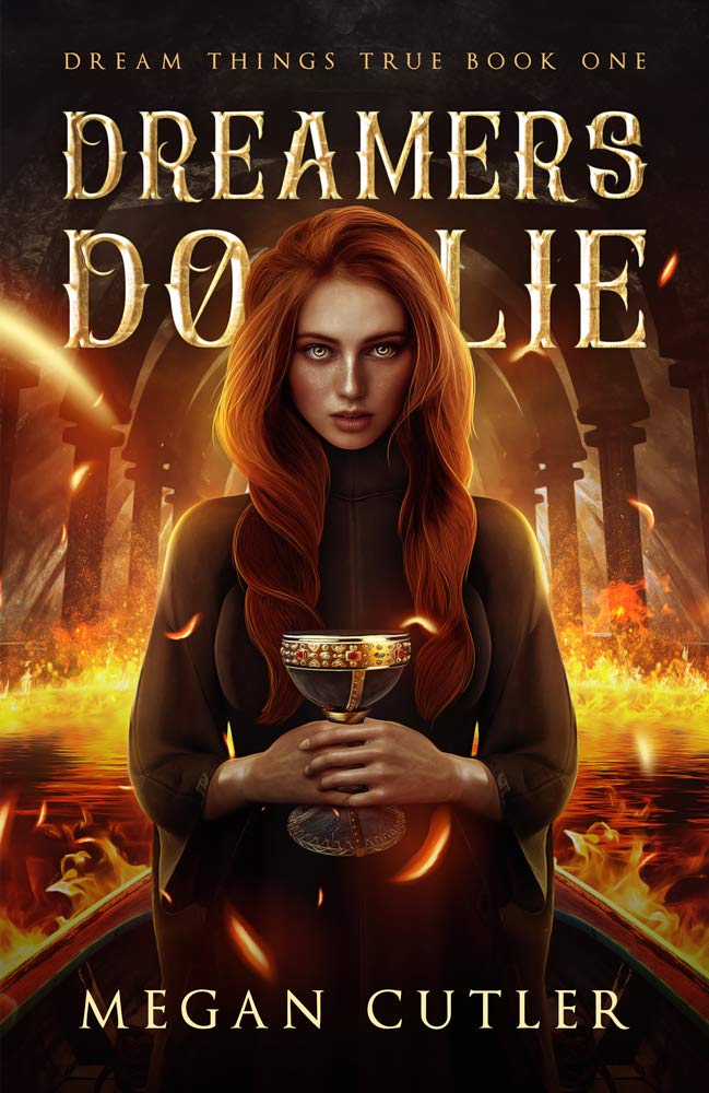 Dreamers Do Lie (Dream Things True, #1)